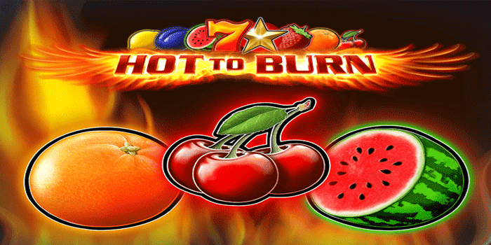 Trusted Hot to Burn Slot with Big Win Potential